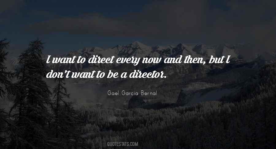 Gael Garcia Bernal Quotes #1512648