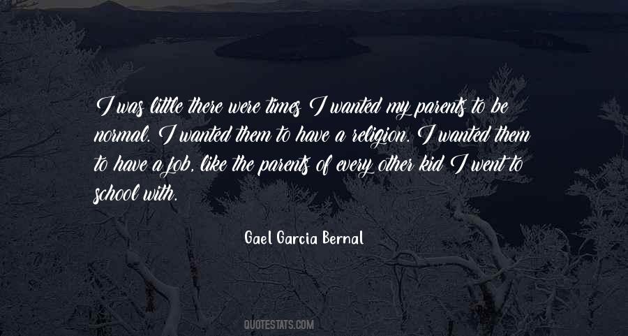 Gael Garcia Bernal Quotes #198568