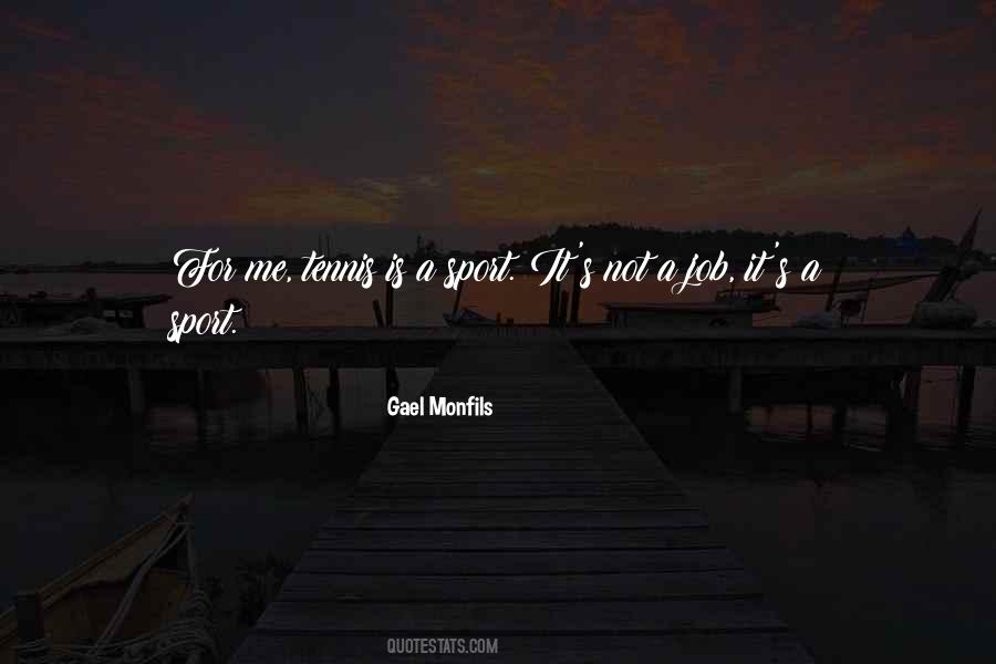 Gael Monfils Quotes #583728