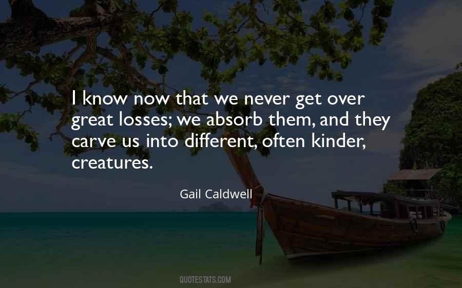 Gail Caldwell Quotes #446018