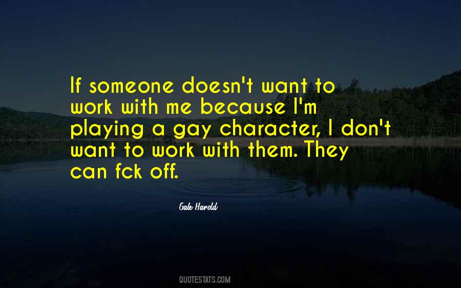 Gale Harold Quotes #1639816