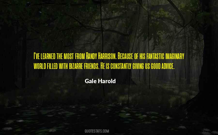 Gale Harold Quotes #1717374