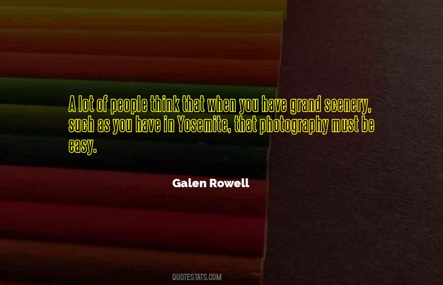 Galen Rowell Quotes #1219699