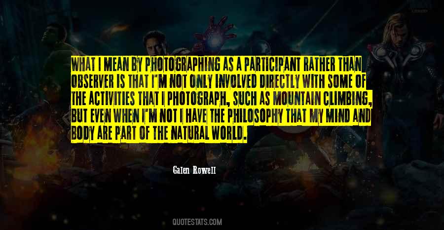 Galen Rowell Quotes #1614551