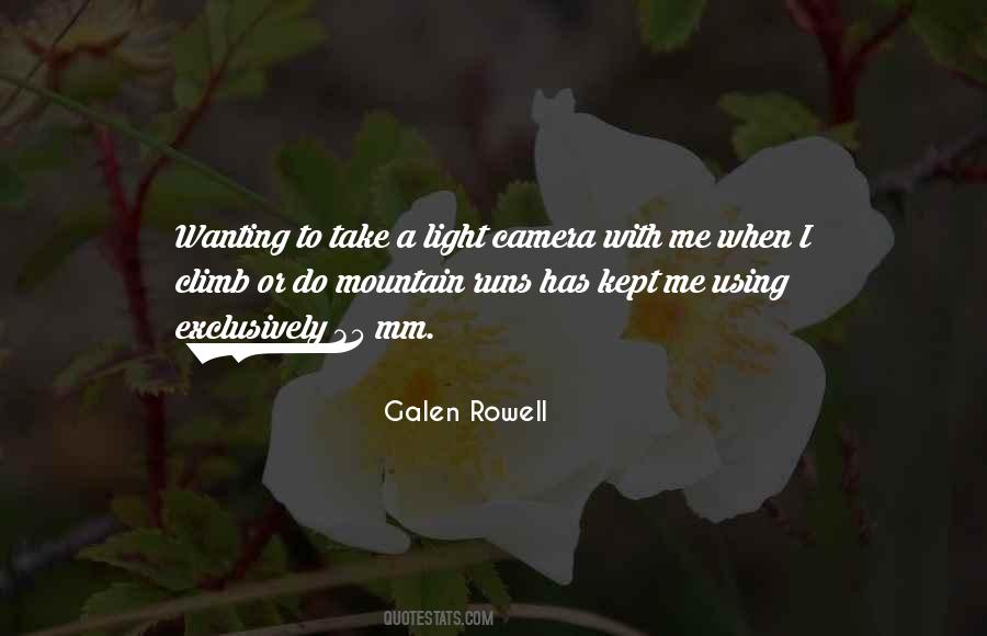 Galen Rowell Quotes #831984