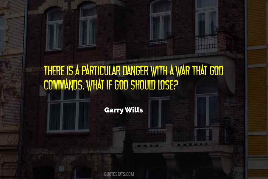Garry Wills Quotes #1242837