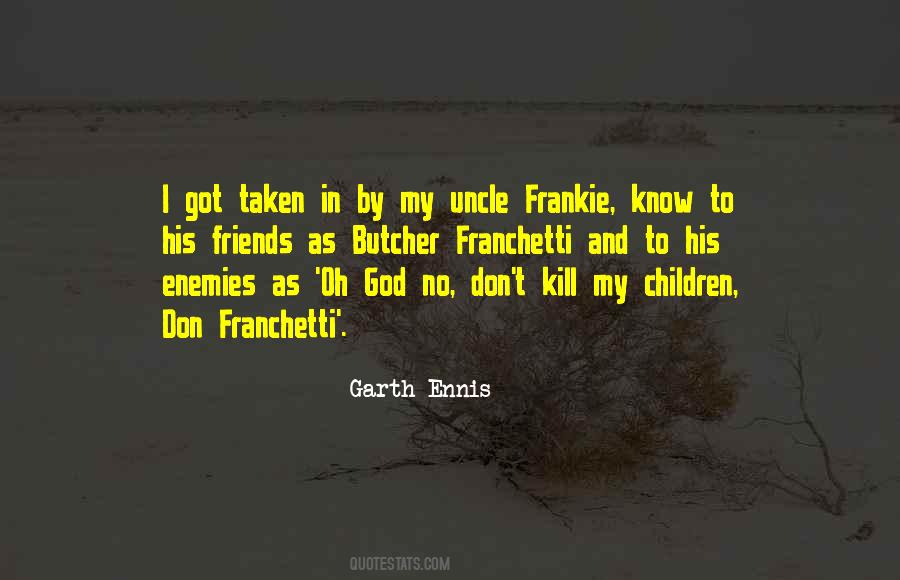 Garth Ennis Quotes #926433