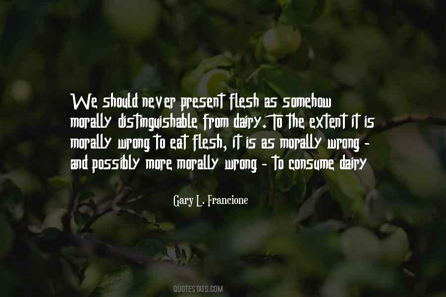 Gary L Francione Quotes #1050587