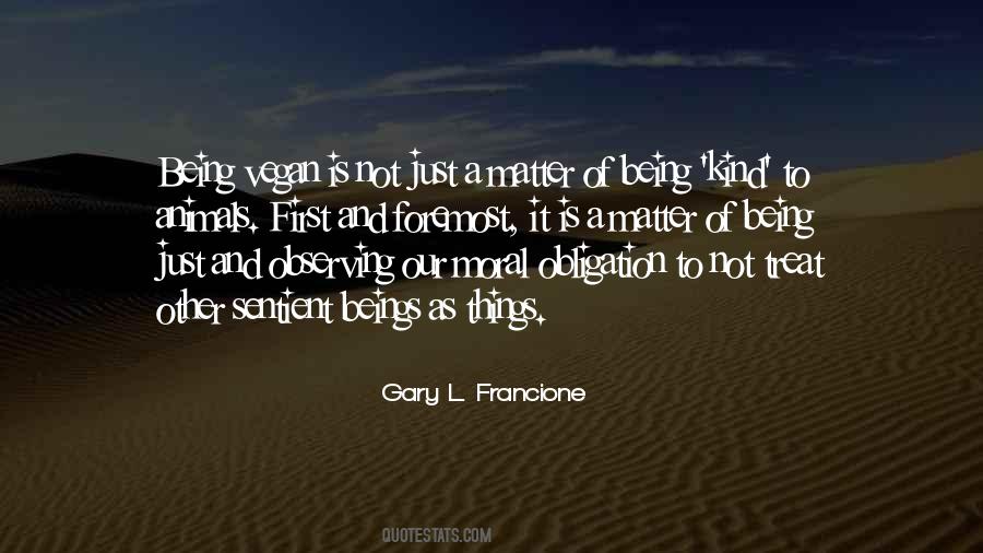 Gary L Francione Quotes #1523777