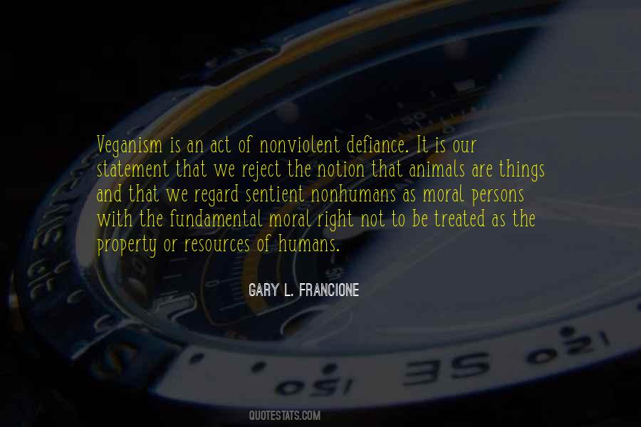 Gary L Francione Quotes #365584