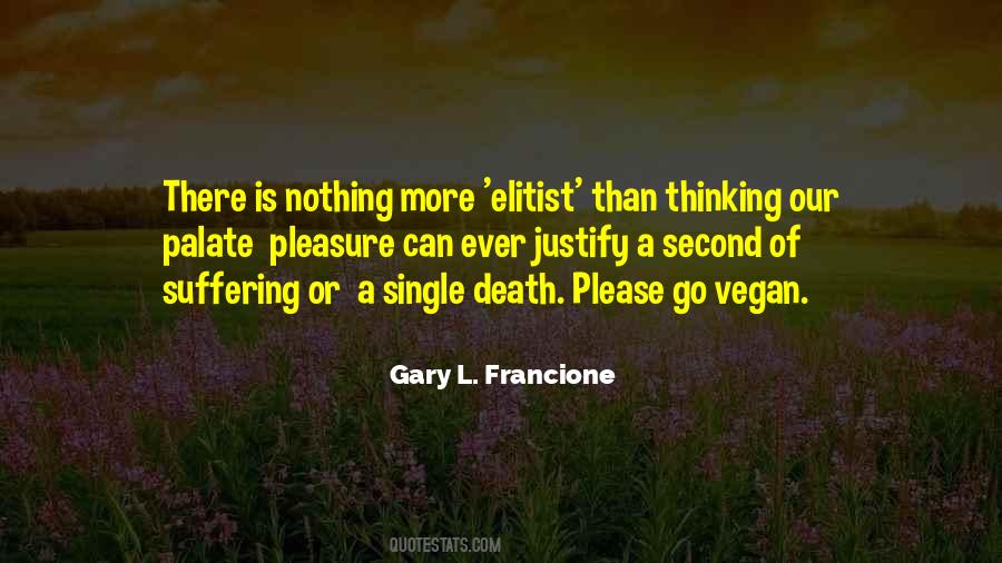 Gary L Francione Quotes #582200