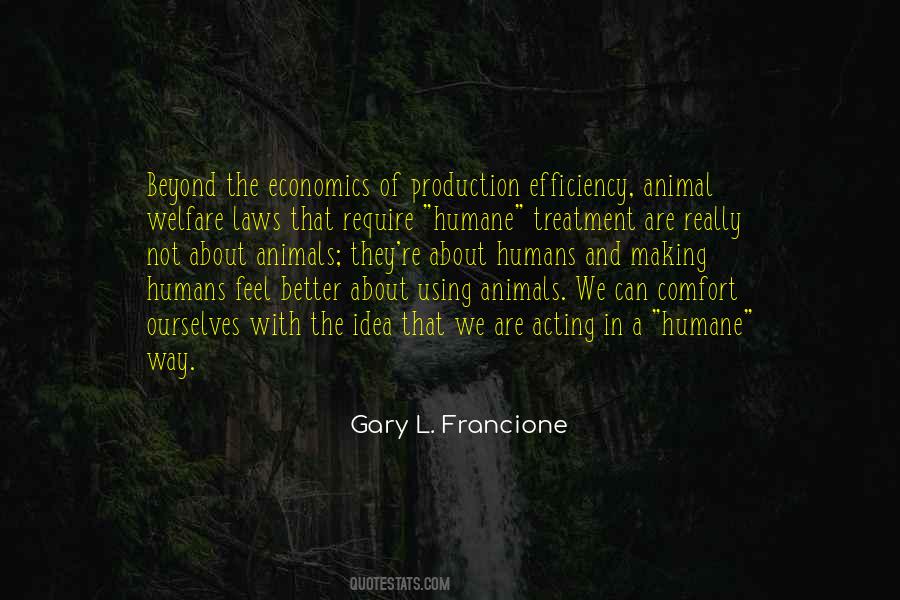 Gary L Francione Quotes #734330