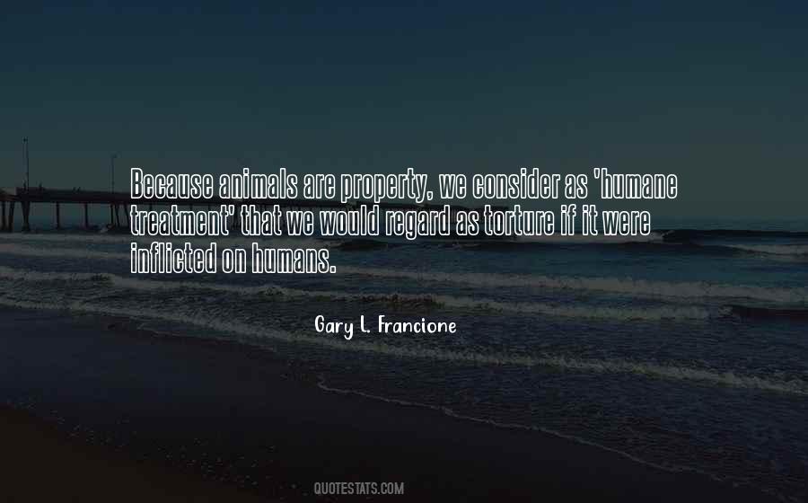 Gary L Francione Quotes #735801