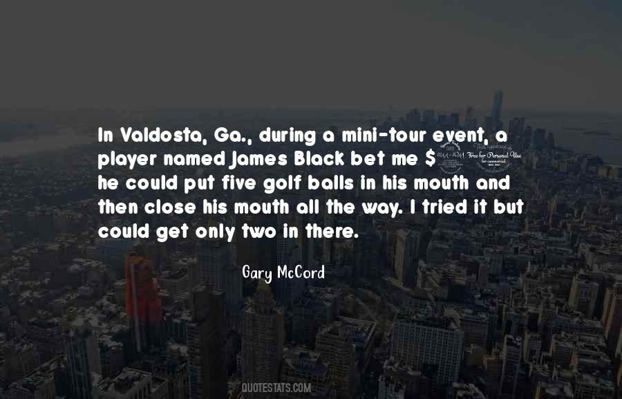 Gary Mccord Quotes #104865