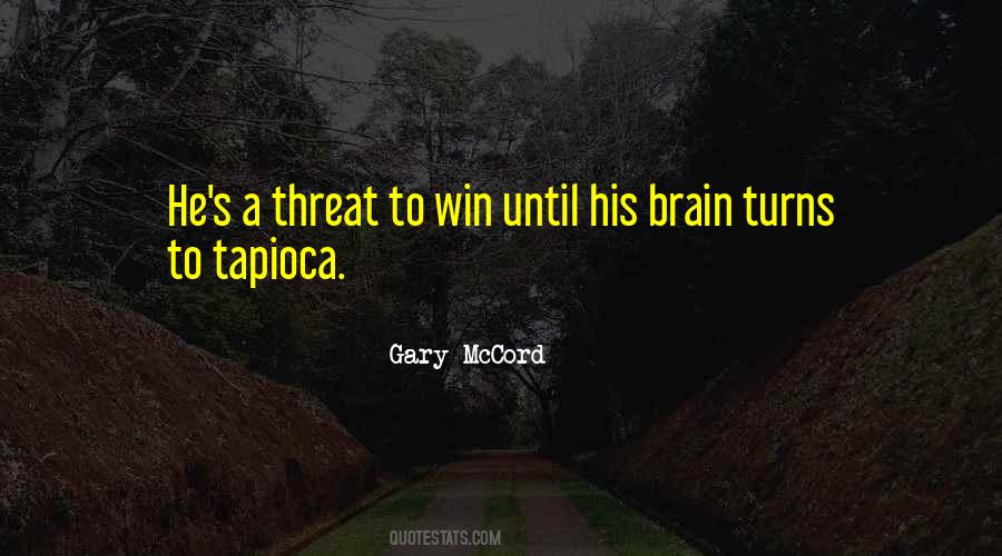 Gary Mccord Quotes #1068044