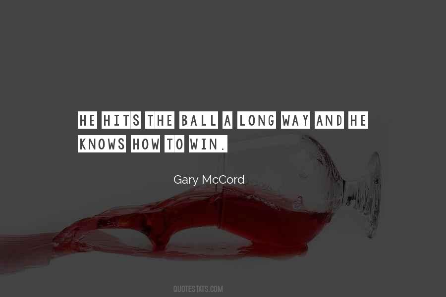 Gary Mccord Quotes #1259341