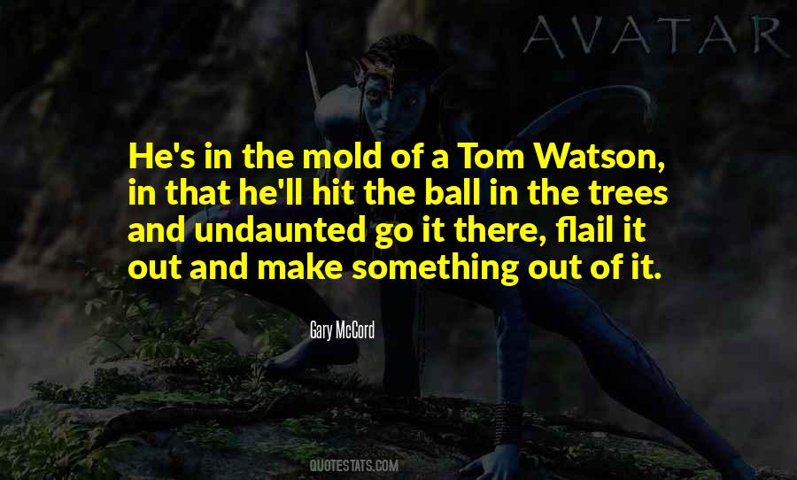 Gary Mccord Quotes #1402276