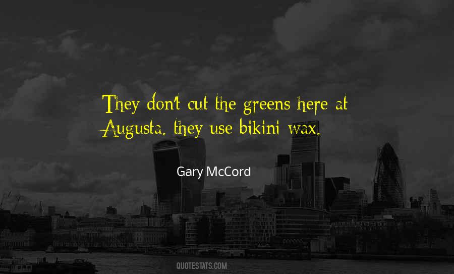 Gary Mccord Quotes #923224