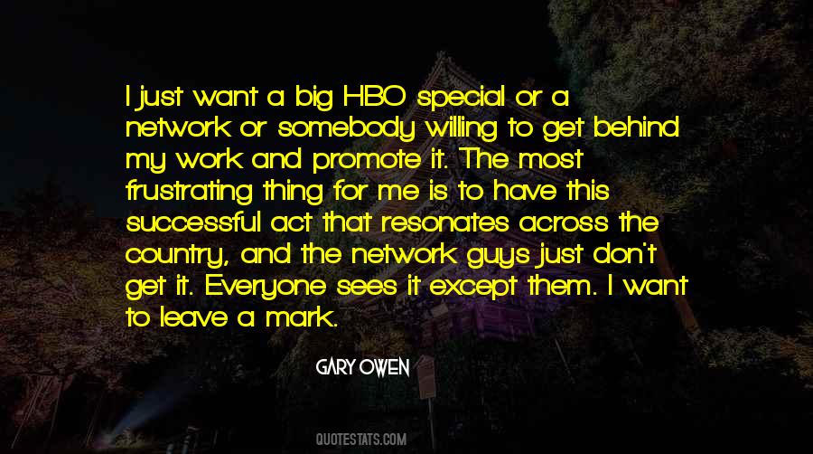 Gary Owen Quotes #1174229