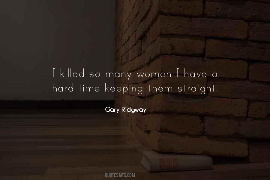 Gary Ridgway Quotes #428042