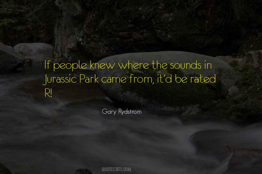 Gary Rydstrom Quotes #550537