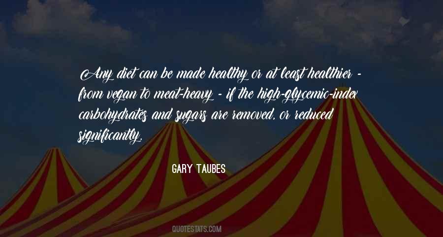 Gary Taubes Quotes #259181