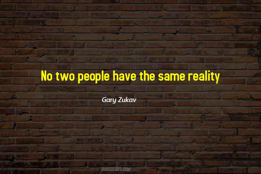 Gary Zukav Quotes #424259