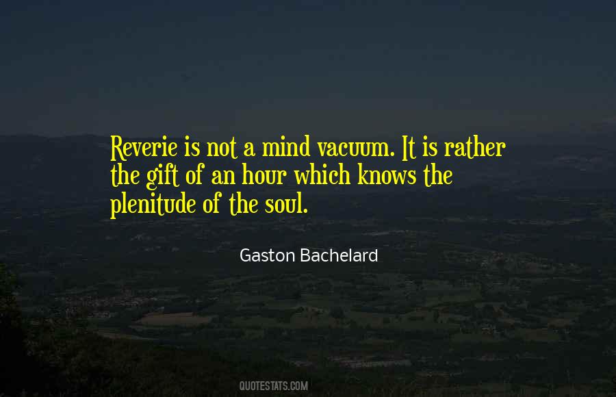 Gaston Bachelard Quotes #272173