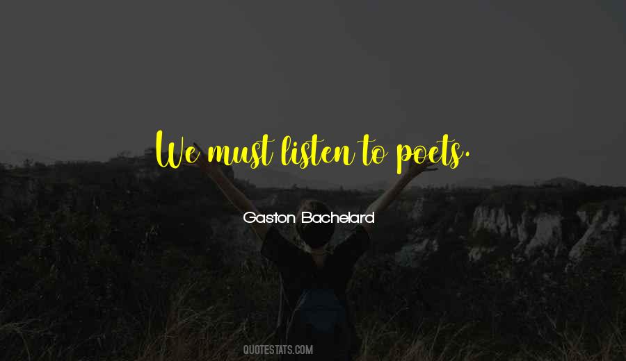 Gaston Bachelard Quotes #385637