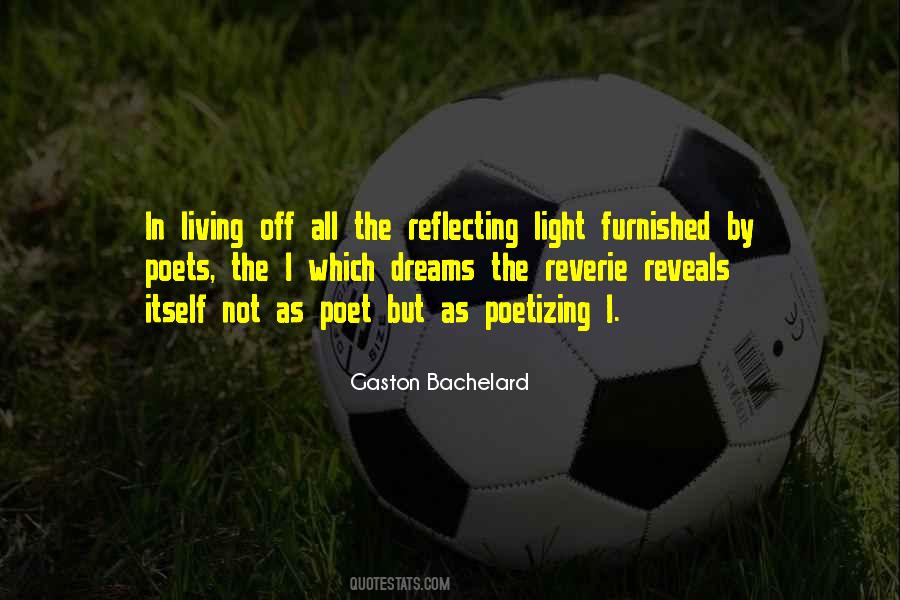 Gaston Bachelard Quotes #652087