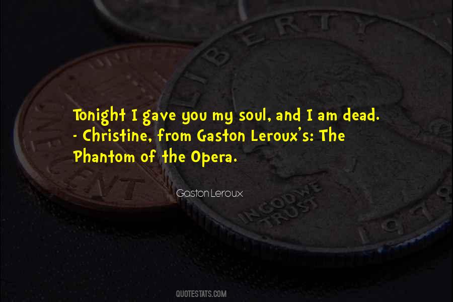 Gaston Leroux Quotes #1320821