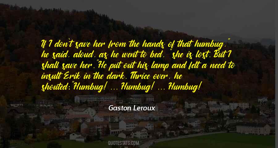 Gaston Leroux Quotes #1544089