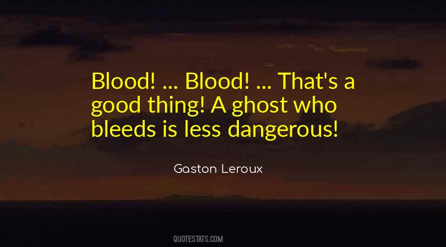 Gaston Leroux Quotes #1557879