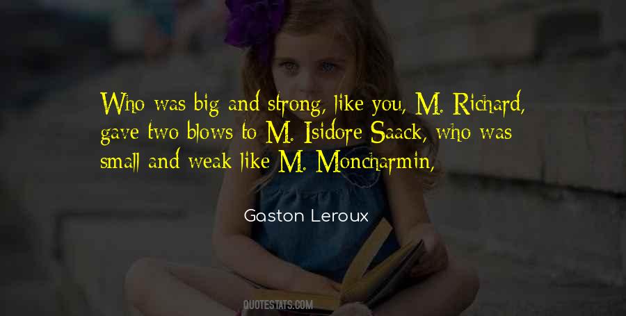 Gaston Leroux Quotes #1759383