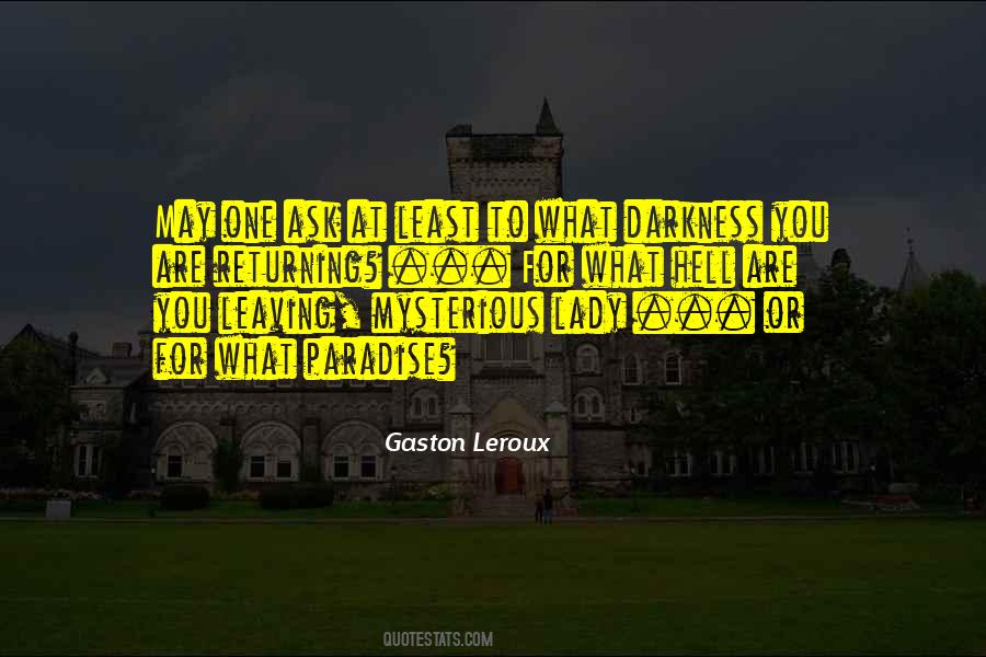 Gaston Leroux Quotes #292855