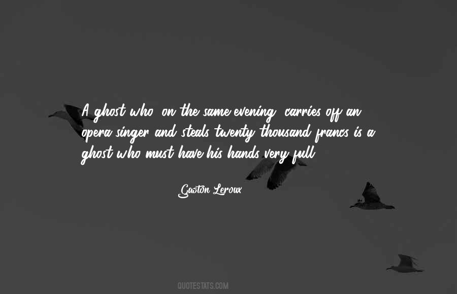 Gaston Leroux Quotes #483178