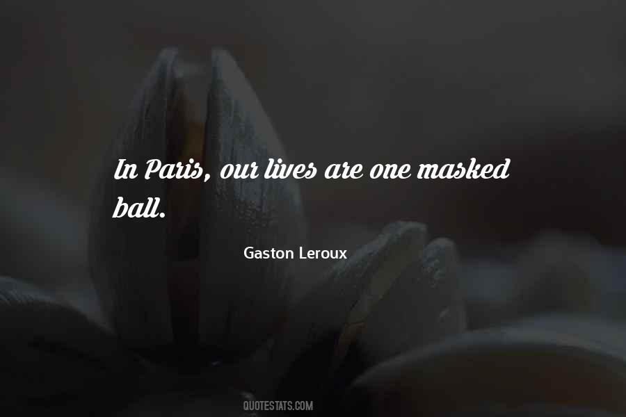 Gaston Leroux Quotes #591456