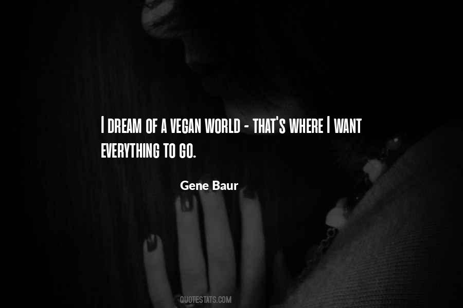 Gene Baur Quotes #1014401