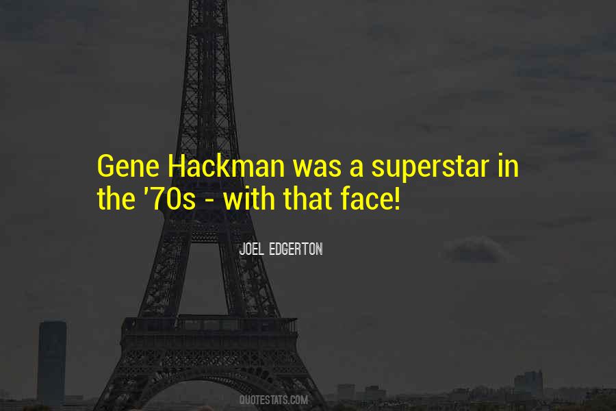 Gene Hackman Quotes #1290841