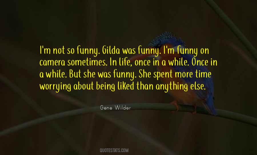 Gene Wilder Quotes #1667100