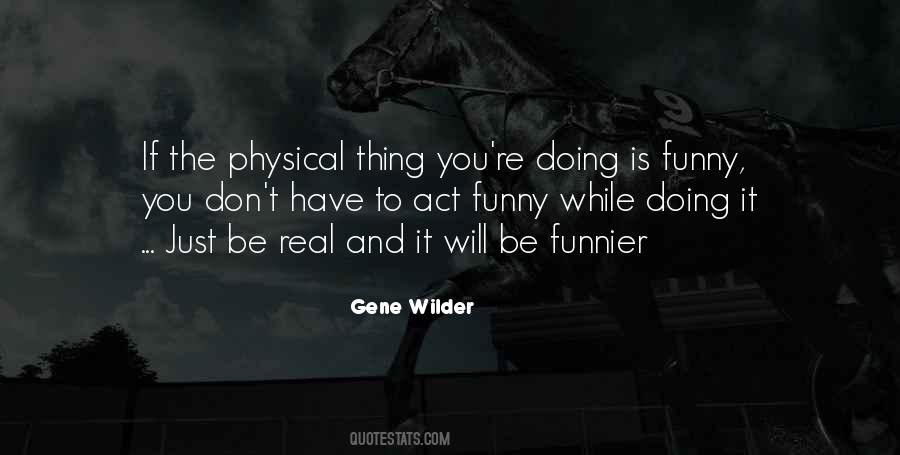 Gene Wilder Quotes #1842529