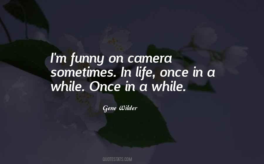 Gene Wilder Quotes #80721