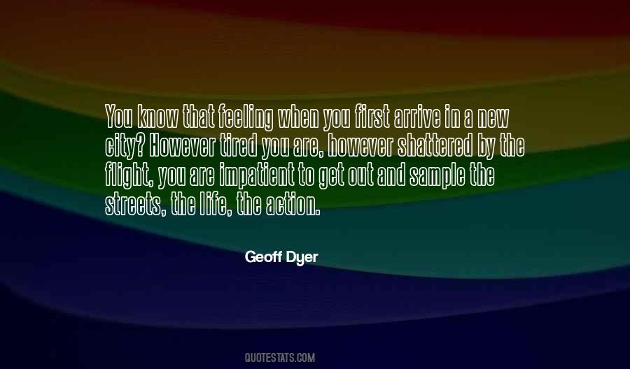 Geoff Dyer Quotes #605654