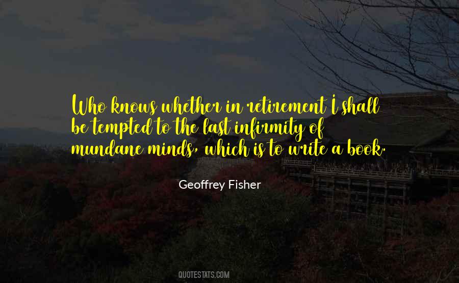 Geoffrey Fisher Quotes #919495