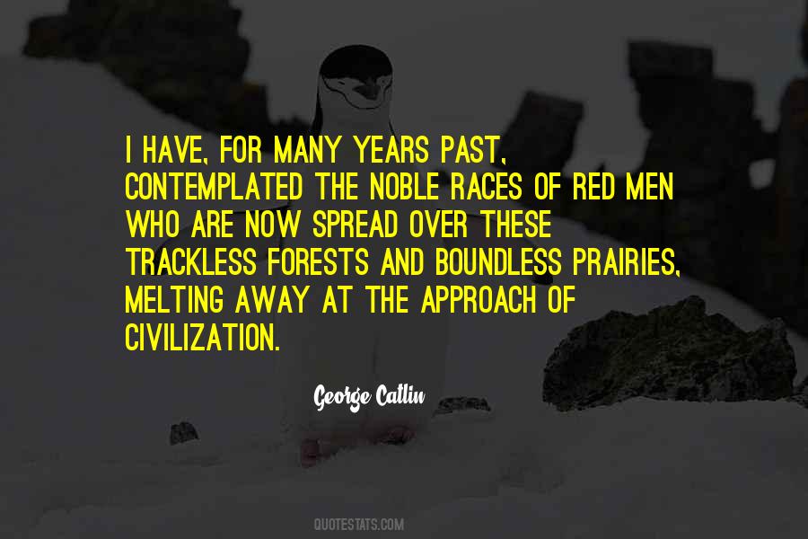 George Catlin Quotes #1129620