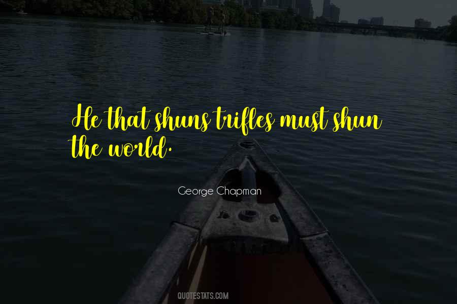 George Chapman Quotes #507743