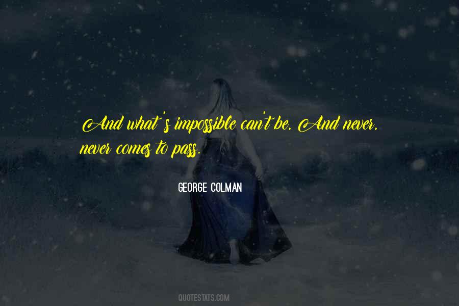 George Colman Quotes #1236999