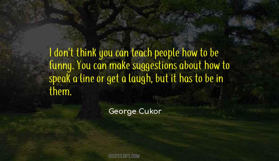 George Cukor Quotes #1478486