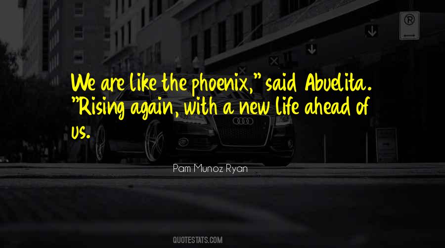 Quotes About A Phoenix #168128