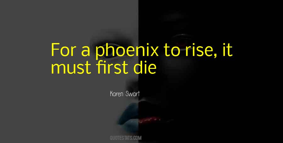 Quotes About A Phoenix #262806